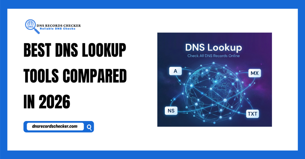 Best DNS Lookup Tools Compared