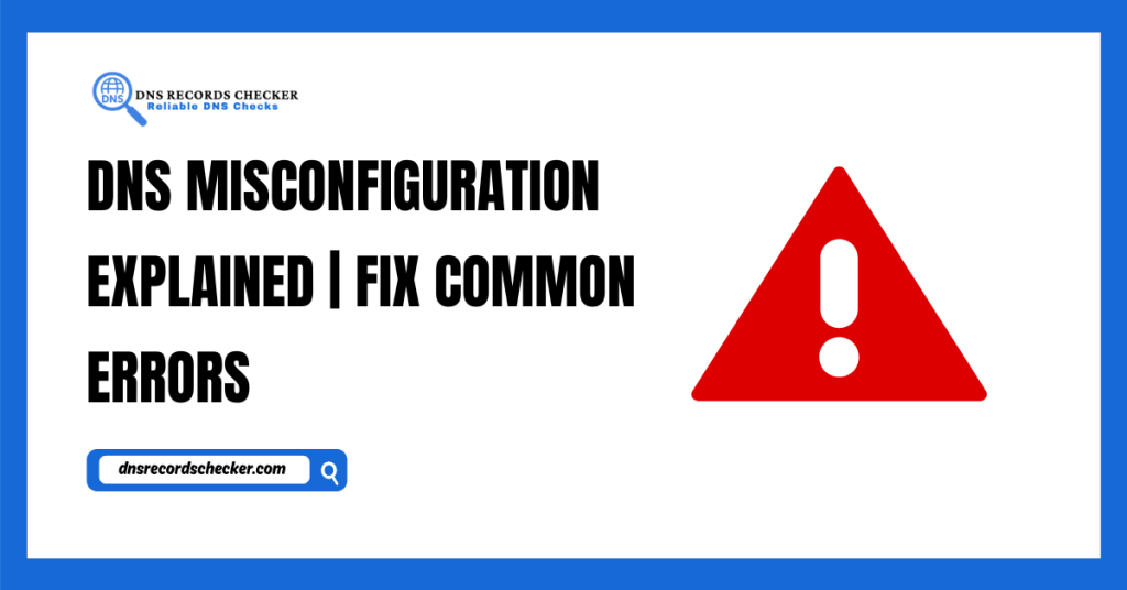 DNS Misconfiguration Explained
