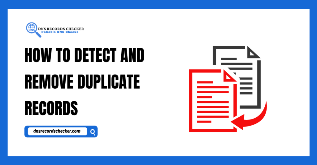 How to Detect and Remove Duplicate Records