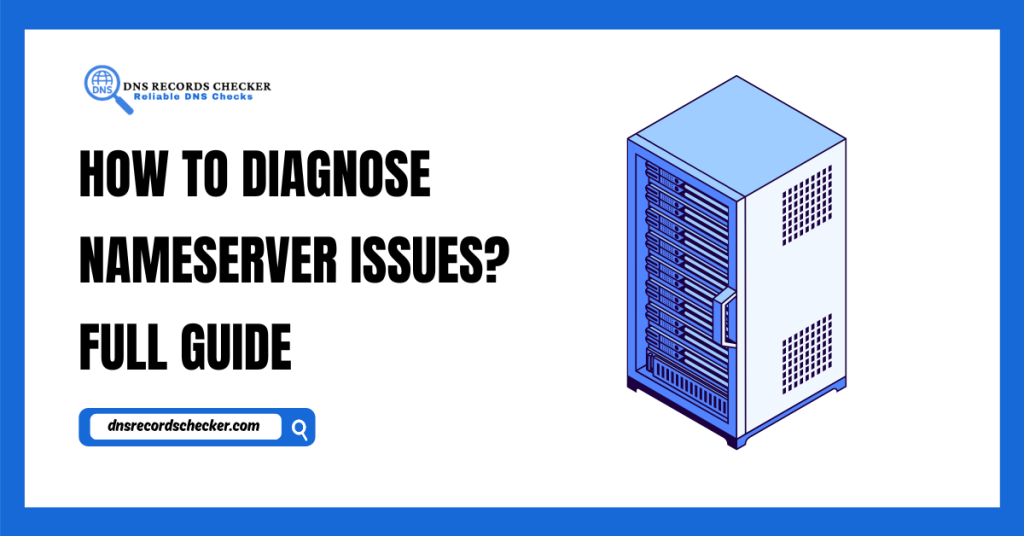How to Diagnose Nameserver Issues