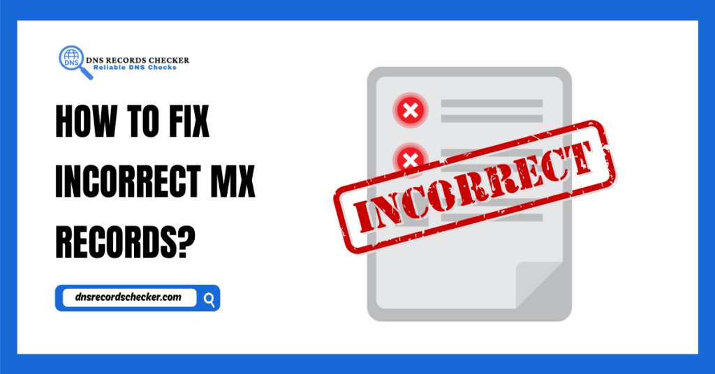 How to Fix Incorrect MX Records